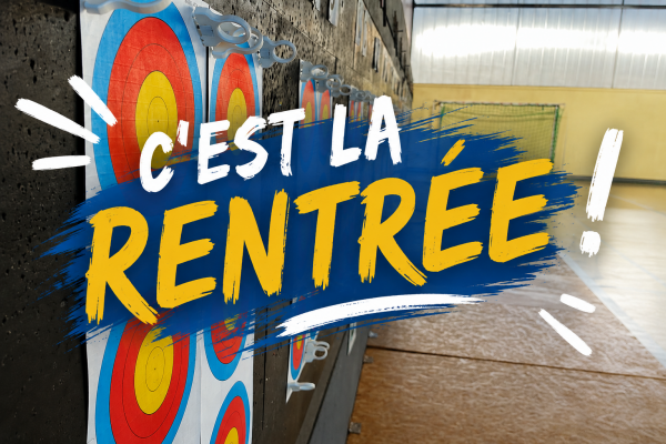 Rentrée 2026-2027 : retour du matériel et reprise des entraînements 🏹
